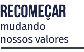 Recomeçar mudando nossos valores Frase Topo